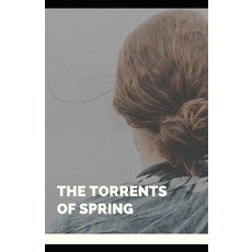 The Torrents Of Spring Illustrated Paperback, Independently Published
