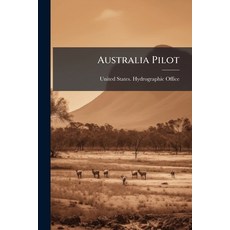 (영문도서)Australia Pilot: South And East Coasts Of Australia From Cape Northumberland To... Paperback, Nabu Press, English, 9781246034516