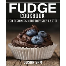 Fudge Cookbook: Book2 for Beginners Made Easy Step by Step Paperback, Independently Published, English, 9798595343282