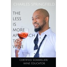 (영문도서) The Less Is More Approach To Wine Paperback, Life Stylings of Charles Sp..., English, 9780578425740