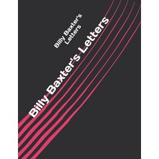 Billy Baxter's Letters Paperback, Independently Published, English, 9798710500781