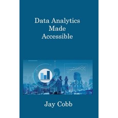 (영문도서) Data Analytics Made Accessible Paperback, Jay Cobb, English, 9781806308590
