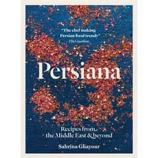 Persiana: Recipes from the Middle East & Beyond Paperback, Interlink Books