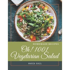 Oh! 1001 Homemade Vegetarian Salad Recipes: Homemade Vegetarian Salad Cookbook - All The Best Recipe... Paperback, Independently Published, English, 9798697715000