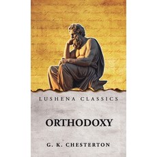(영문도서)Orthodoxy Hardcover, Lushena Books, English, 9798902720386