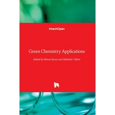 (영문도서) Green Chemistry Applications Hardcover, Intechopen, English, 9781789841237