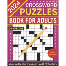 (영문도서) 2024 Crossword Puzzles Book for Adults with Solutions: Easy to Medium Puzzles for Maintain th... Paperback, Independently Published, English, 9798871409657