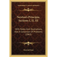 (英文圖書)Newton's Principia Sections I II III: With Notes And Illustrations Also A Co... 平裝版, 英文, Kessinger Publishing