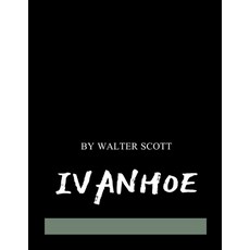 Ivanhoe by Walter Scott Paperback, Independently Published, English, 9798742802914