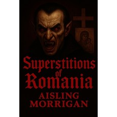 (英文圖書)Superstitions of Romania 平裝版, Independently Published, 英文