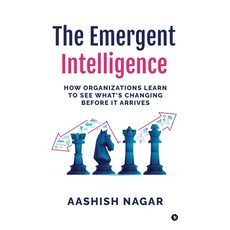 (英文圖書)The Emergent Intelligence: How Organizations Learn to See What's Changing Before... 精裝版, Notion Press, 英文