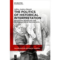 (英文圖書)The Politics of Historical Interpretation: Reflections on Ideology and the Perpl... 精裝版, de Gruyter Oldenbourg, 英文