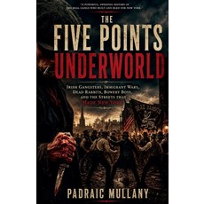 (영문도서)The Five Points Underworld Paperback, Black Bell Books, English, 9798235143340