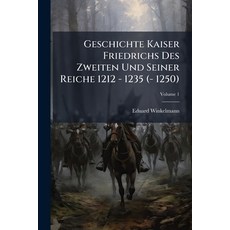 (英文圖書)Geschichte Kaiser Friedrichs Des Zweiten Und Seiner Reiche 1212 - 1235 (- 1250);... 平裝版, Nabu Press, 英文
