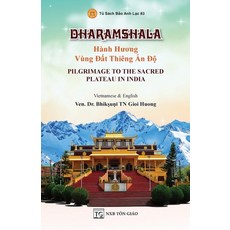 (영문도서) DHARAMSHALA - Hành Hương Vùng Đất Thiêng Ấn Độ - Pilgri... Paperback, Huong Sen Buddhist Temple, English, 9786046175025