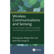 (英文圖書)Wireless Communications and Sensing: Fundamentals Signal Processing and Machin... 精裝版, CRC Press, 英文