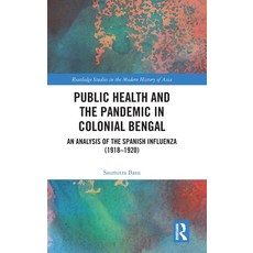 (英文圖書)Public Health and the Pandemic in Colonial Bengal: An Analysis of the Spanish In... 精裝版, Routledge, 英文