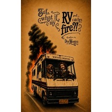 (英文圖書)But what if my RV catches fire?! 精裝版, Writing Wooten, 英文, 精裝