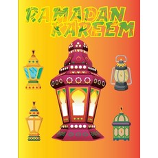 Ramadan Kareem: A fun Islamic coloring book for boys and girls 4 - 8 ages Great Ramadan gift Paperback, Independently Published, English, 9798737329990