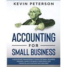 Accounting for Small Business: A QuickStart Management Guide for Small Business Owners. Learn the Ba... Paperback, Smart Creative Publishing, English, 9781914284687