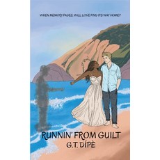 (영문도서)Runnin' from Guilt Paperback, G.T. Dipe, English, 9788011076948
