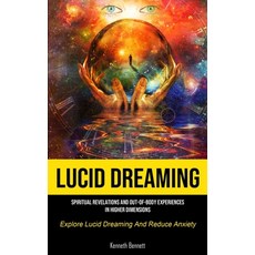 (영문도서) Lucid Dreaming: Spiritual Revelations And Out-of-body Experiences In Higher Dimensions (Explo... Paperback, Manuel Fanzecco, English, 9781837870127