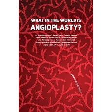 (영문도서) What in the World is Angioplasty? Paperback, Golden Meteorite Press, English, 9781773692463