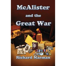 (영문도서) McAlister and the Great War Paperback, Richard Marman, English, 9781925833034
