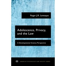 (영문도서) Adolescence Privacy and the Law: A Developmental Science Perspective Paperback, Oxford Univ PR, English, 9780190460792