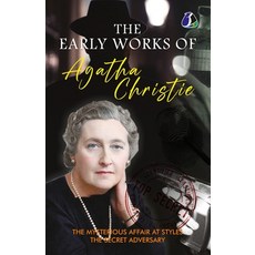 (영문도서)The Early Works of Agatha Christie (The Mysterious Affair at Styles & The Secret... Paperback, Sanage Publishing House Llp, English, 9789362057938