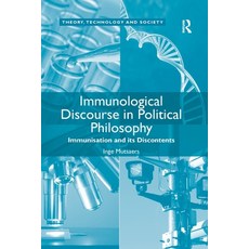 (영문도서)Immunological Discourse in Political Philosophy: Immunisation and its Discontents Paperback, Routledge, English, 9780367596989 Routledge, English, 9780367596989