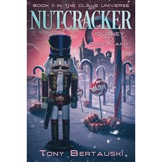 (영문도서) Nutcracker: Journey to Candyland Paperback, Tony Bertauski, English, 9781951432805