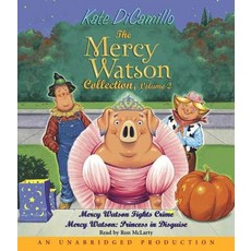 Mercy Watson Collection : Mercy Watson Fights Crime & Mercy Watson Princess in Disguise:, Listening Library