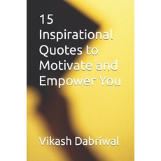 (영문도서) 15 Inspirational Quotes to Motivate and Empower You Paperback, Independently Published, English, 9798395772121