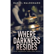(영문도서) Where Darkness Resides Hardcover, Next Chapter, English, 9784824166517
