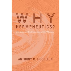 (영문도서) Why Hermeneutics?: An Appeal Culminating with Ricoeur Paperback, Cascade Books, English, 9781532664359