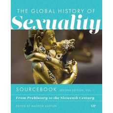 (영문도서)Global History of Sexuality Sourcebook Second Edition: From Prehistory to the S... Paperback, University of Toronto Press, English, 9781487550561