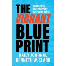 (英文圖書)The Vibrant Blueprint Daily Journal: Intentional Gratitude for Everyday Wins 平裝版, Xulon Press, 英文