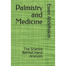 (영문도서) Palmistry and Medicine: The Science Behind Hand Analysis Paperback, Independently Published, English, 9798312728521