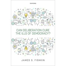 (영문도서) Can Deliberation Cure the Ills of Democracy? Hardcover, Oxford University Press, English, 9780198944416