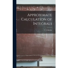 (영문도서) Approximate Calculation of Integrals Hardcover, Hassell Street Press, English, 9781013712944
