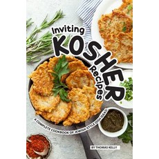 (영문도서) Inviting Kosher Recipes: A Complete Cookbook of Jewish-Style Dish Ideas! Paperback, Independently Published, English, 9781076507884