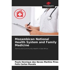 (영문도서)Mozambican National Health System and Family Medicine Paperback, Our Knowledge Publishing, English, 9786209423611