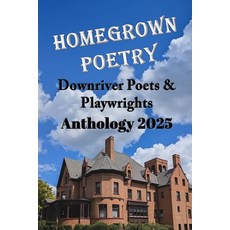 (英文圖書)Homegrown Poetry: Downriver Poets & Playwrights Anthology 2025 平裝版, Independently Published, 英文