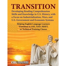 (영문도서)Transition: Developing Reading Comprehension Skills and Knowledge in U.S. Histor... Paperback, Coaching for Better Learning, English, 9798295563270 Coaching for Better Learning, English, 9798295563270