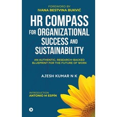 (영문도서)HR Compass for Organizational Success and Sustainability: An Authentic Research... Paperback, Notion Press, English, 9798898791155