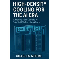 (영문도서)High-Density Cooling for the AI Era: Adapting Data Centers to 50-100 kW/Rack Wor... Paperback, English, 9798277891964, Independently Published