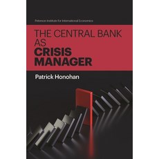 (영문도서) The Central Bank as Crisis Manager Paperback, Peterson Institute for Inte..., English, 9780881327533