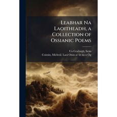 (영문도서)Leabhar Na Laoitheadh a Collection of Ossianic Poems Paperback, Hutson Street Press, English, 9781025231785