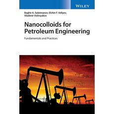 (영문도서) Nanocolloids for Petroleum Engineering: Fundamentals and Practices Hardcover, Wiley, English, 9781119889595
